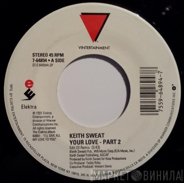 Keith Sweat - Your Love - Part 2