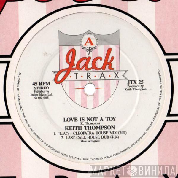 Keith Thompson - Love Is Not A Toy