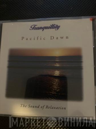 Keith Thompson  - Pacific Dawn Tranquility