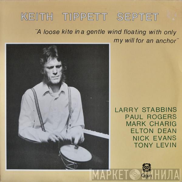 Keith Tippett Septet - A Loose Kite In A Gentle Wind Floating With Only My Will For An Anchor
