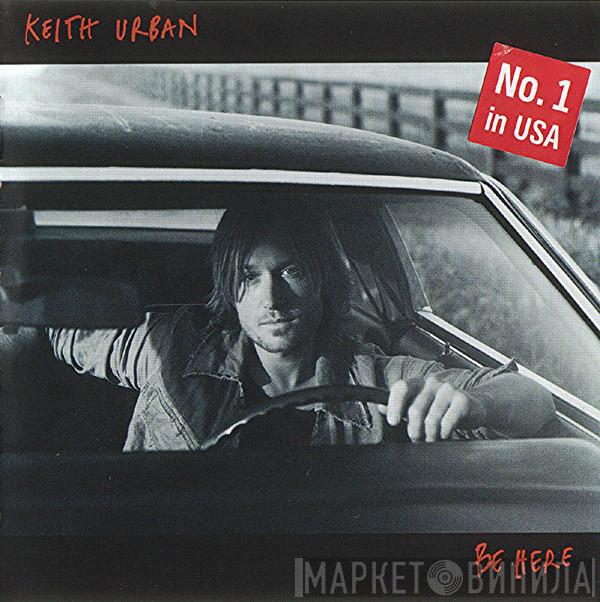  Keith Urban  - Be Here