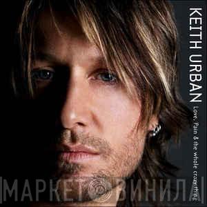  Keith Urban  - Love, Pain & The Whole Crazy Thing