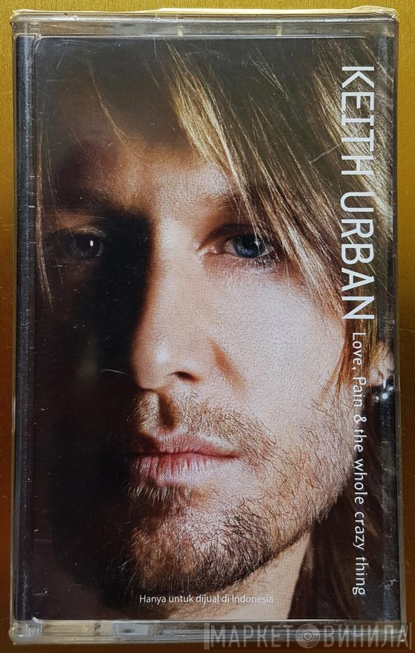  Keith Urban  - Love, Pain & The Whole Crazy Thing