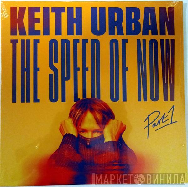  Keith Urban  - The Speed Of Now - Part 1