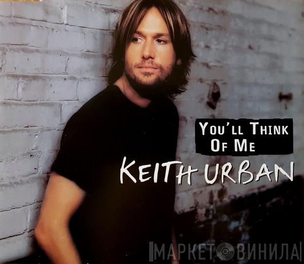 Keith Urban - You'll Think Of Me