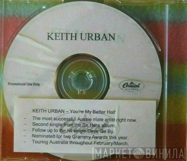  Keith Urban  - You're My Better Half