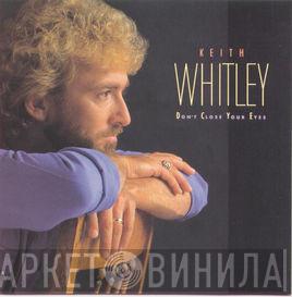  Keith Whitley  - Don't Close Your Eyes