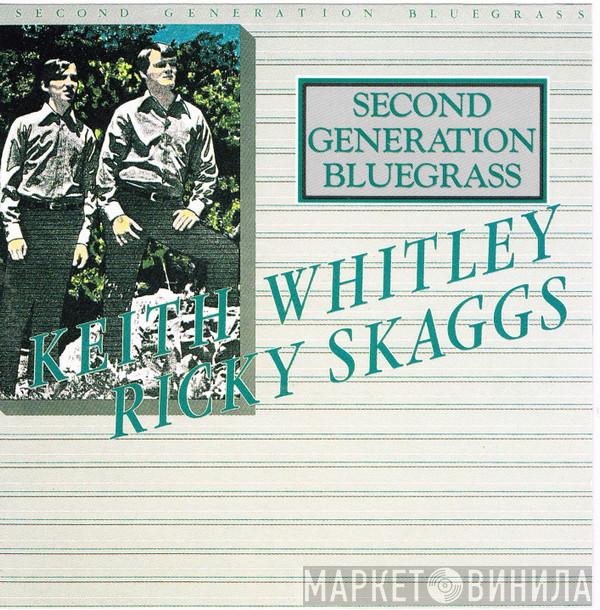 Keith Whitley, Ricky Skaggs - Second Generation Bluegrass