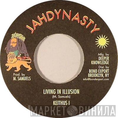 Keithus I - Living In Illusion