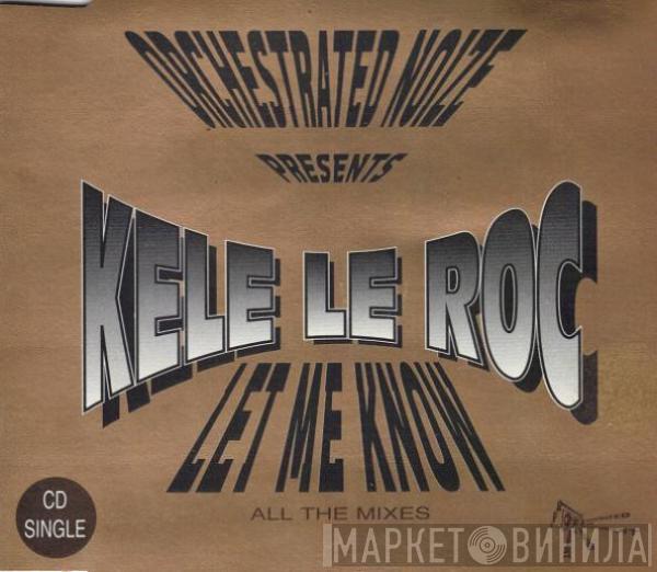 Kele Le Roc - Let Me Know