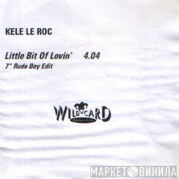 Kele Le Roc - Little Bit Of Lovin'
