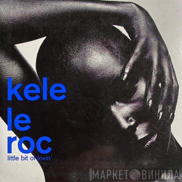  Kele Le Roc  - Little Bit Of Lovin'