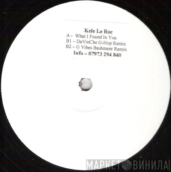 Kele Le Roc - What I Found In You