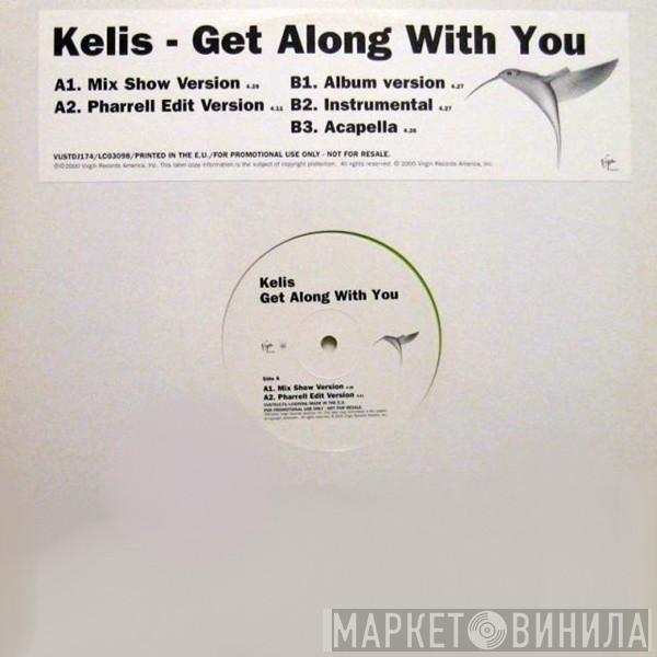Kelis - Get Along With You