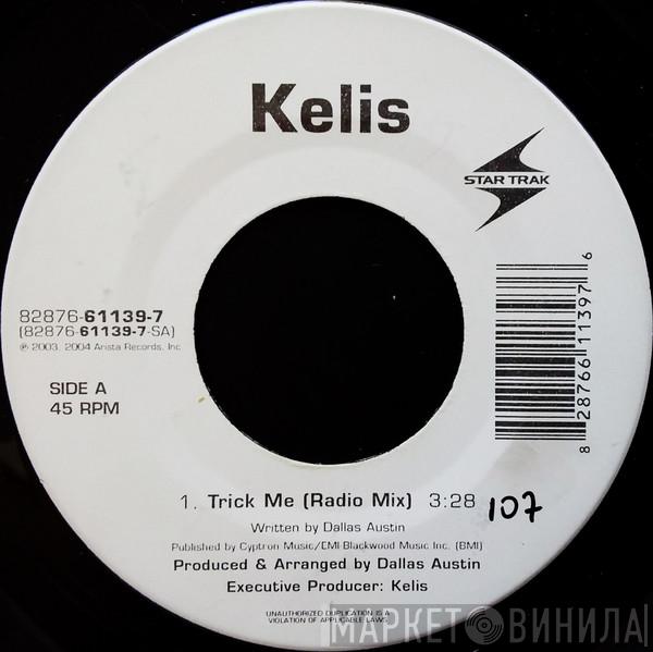  Kelis  - Trick Me