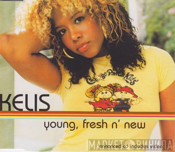  Kelis  - Young, Fresh N' New