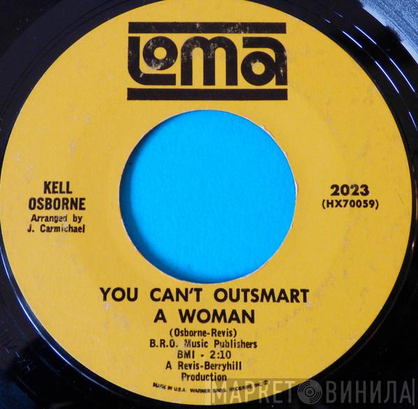 Kell Osborne - You Can’t Outsmart A Woman / That’s What’s Happening
