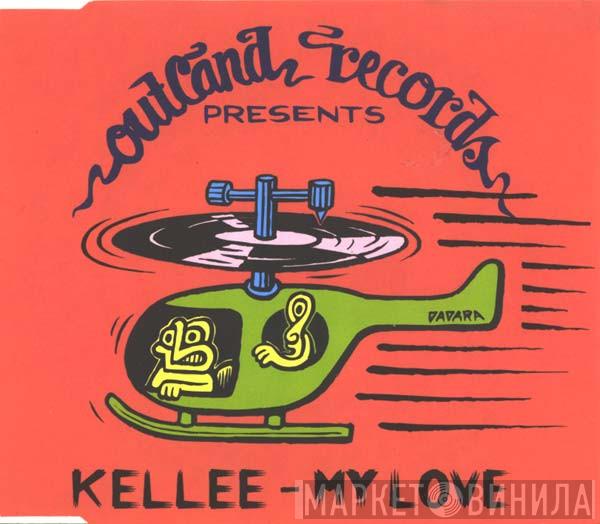  Kellee  - My Love
