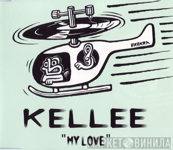  Kellee  - My Love