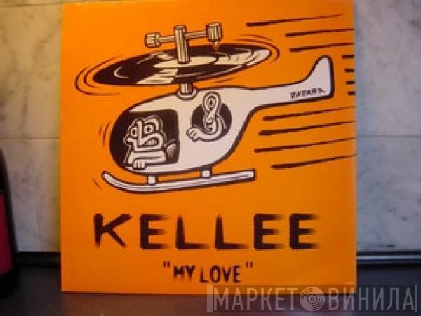  Kellee  - My Love