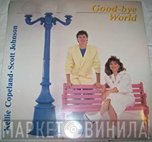 , Kellie Copeland  Scott Johnson   - Goodbye World
