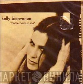  Kelly Bienvenue  - Come Back To Me