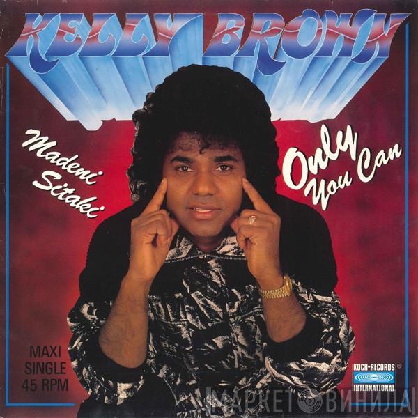  Kelly Brown  - Only You Can (You Make Me Feel)