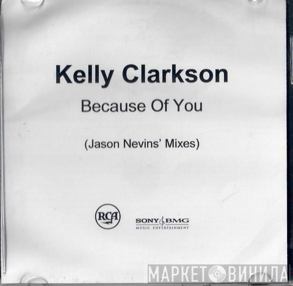  Kelly Clarkson  - Because Of You (Jason Nevins Mixes)