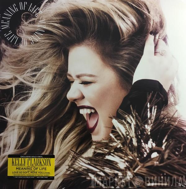  Kelly Clarkson  - Meaning Of Life