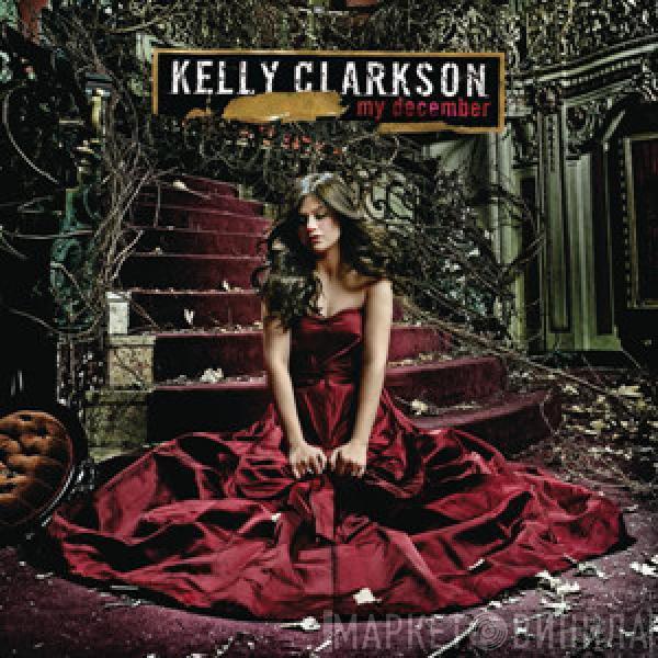  Kelly Clarkson  - My December