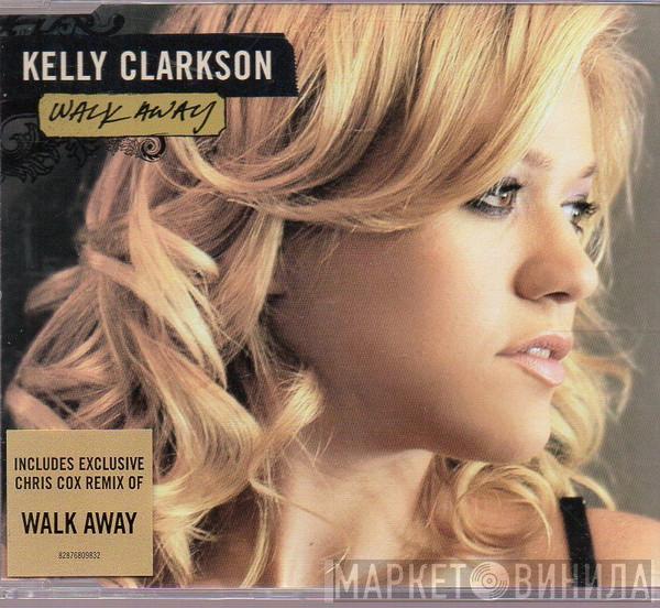 Kelly Clarkson - Walk Away