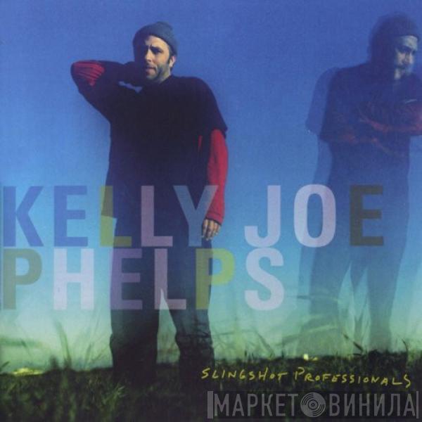 Kelly Joe Phelps - Slingshot Professionals