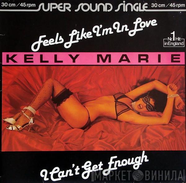  Kelly Marie  - Feels Like I'm In Love / I Can't Get Enough