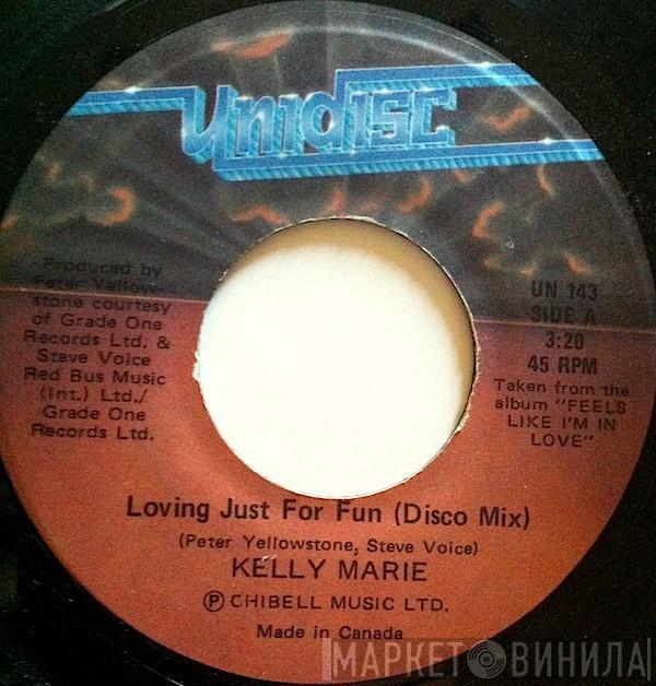  Kelly Marie  - Loving Just For Fun / Fill Me With Your Love