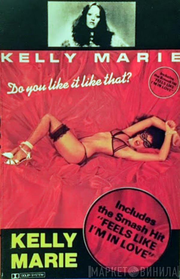  Kelly Marie  - Do You Like It Like That?