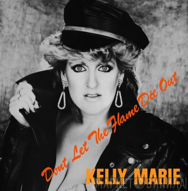 Kelly Marie - Don't Let The Flame Die Out