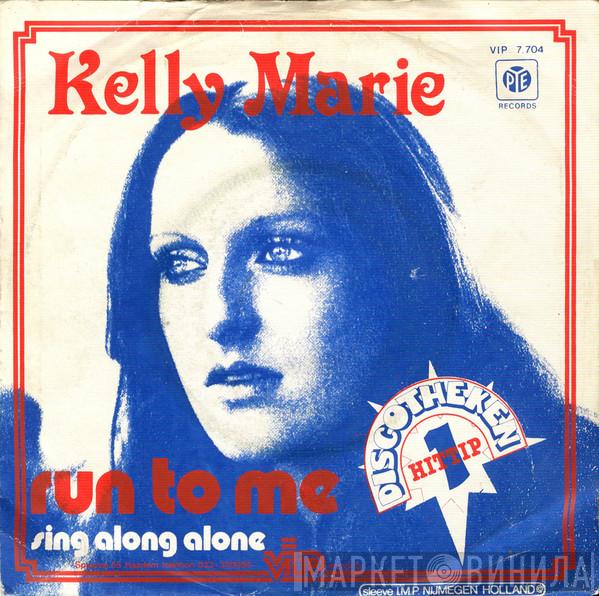  Kelly Marie  - Run To Me