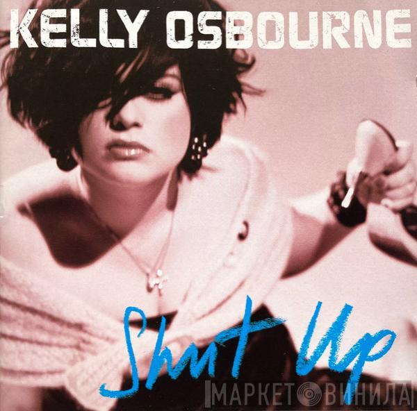 Kelly Osbourne - Shut Up