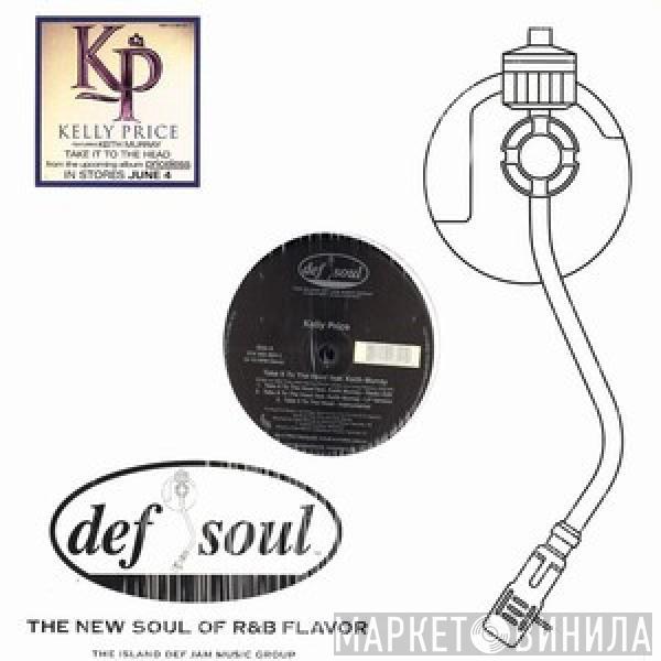 Kelly Price, Keith Murray - Take It To The Head