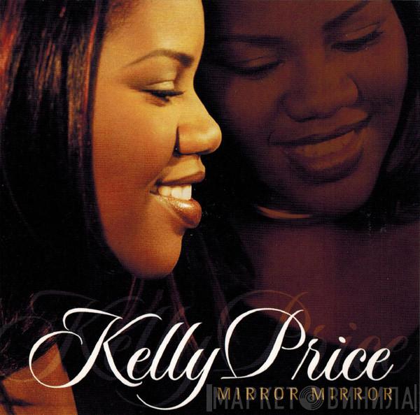  Kelly Price  - Mirror Mirror