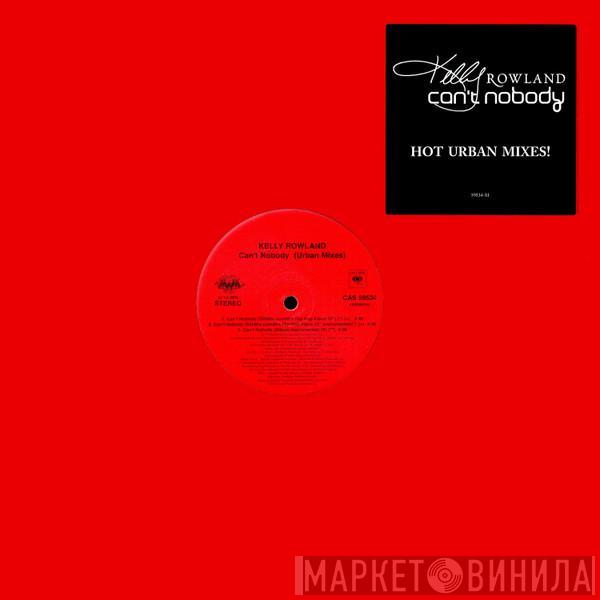 Kelly Rowland - Can't Nobody (Urban Mixes)