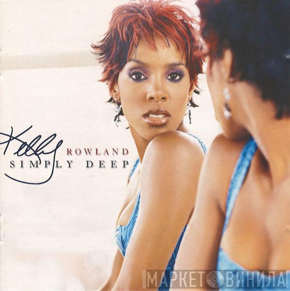 Kelly Rowland - Simply Deep