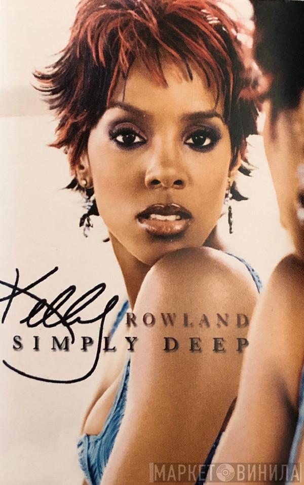  Kelly Rowland  - Simply Deep