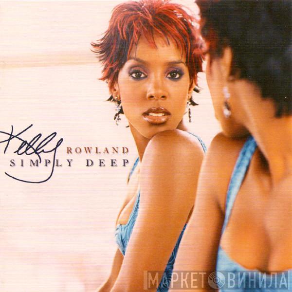  Kelly Rowland  - Simply Deep