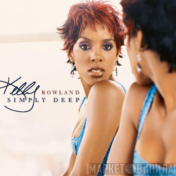  Kelly Rowland  - Simply Deep