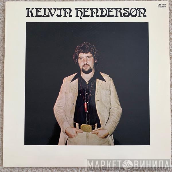 Kelvin Henderson - Kelvin Henderson