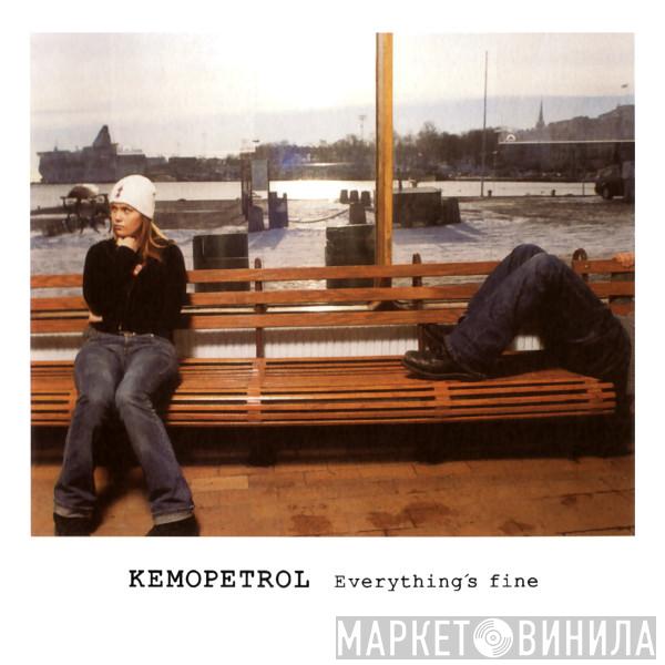 Kemopetrol - Everything's Fine