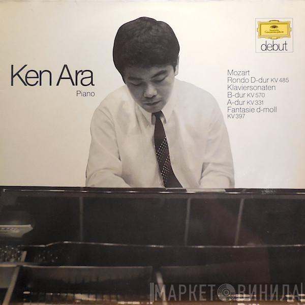 Ken Ara, Wolfgang Amadeus Mozart - Rondo D-dur KV 485 / Klaviersonaten B-dur KV 570, A-dur KV 331 / Fantasie d-moll KV 397