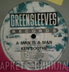 Ken Boothe - A Man Is A Man