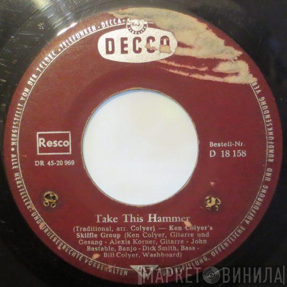  Ken Colyer's Skiffle Group  - Take This Hammer / Down By The Riverside